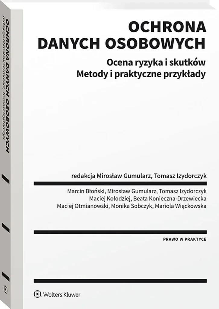 Ochrona danych osobowych. Ocena ryzyka i skutków. Metody i praktyczne przykłady ochrona danych osobowych okładka książki